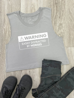 Warning Sign! Easily Distracted By Horses Myah Crop Tank