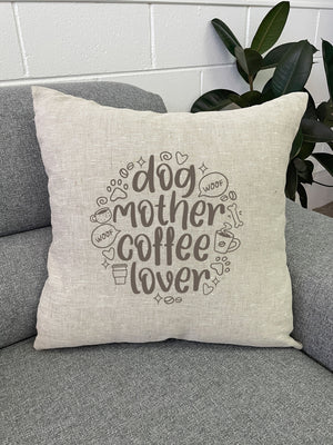 Dog Mother Coffee Lover Linen Cushion Cover
