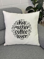 Dog Mother Coffee Lover Linen Cushion Cover