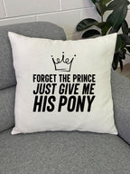 Forget The Prince Linen Cushion Cover