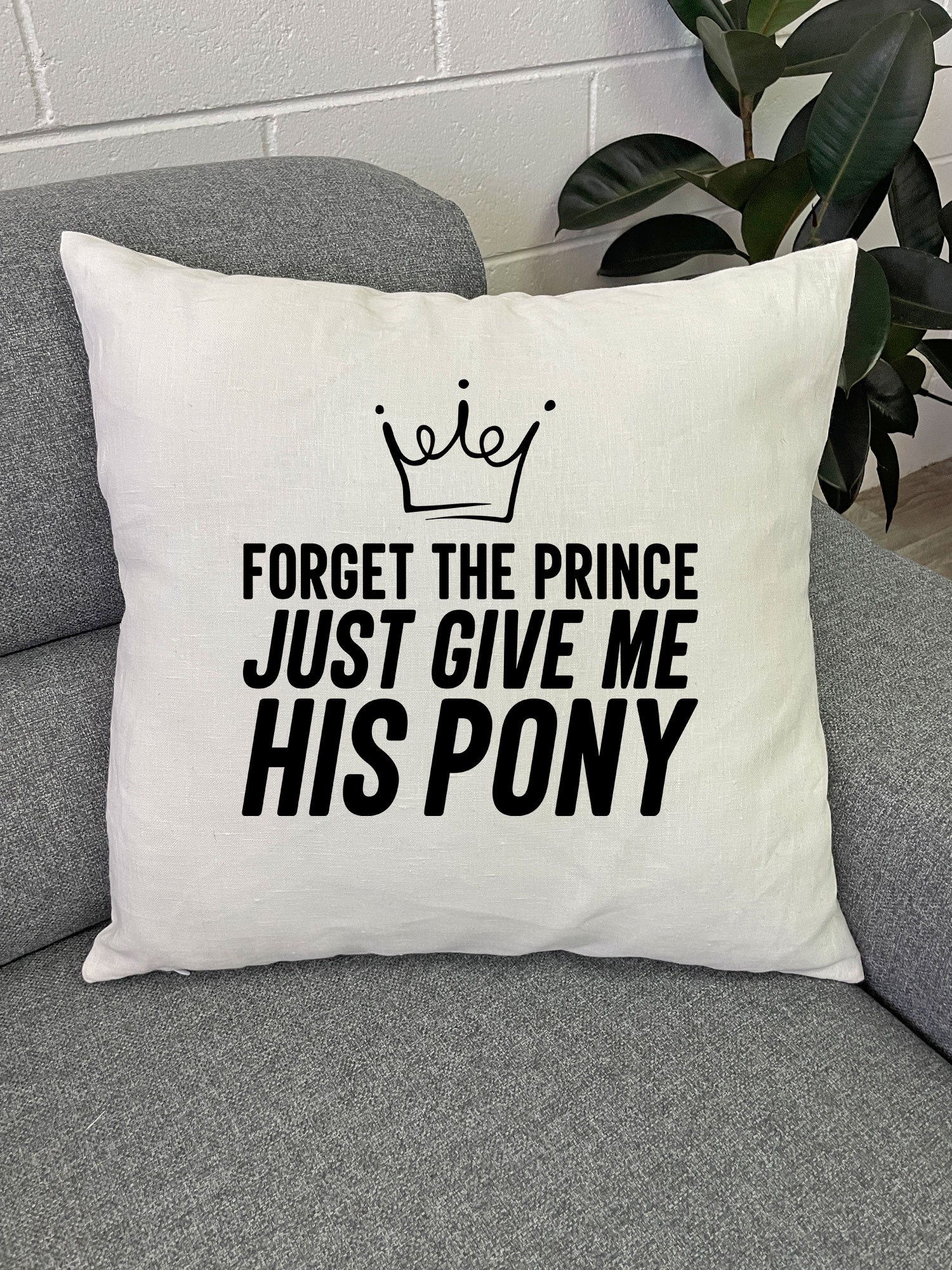 Forget The Prince Linen Cushion Cover
