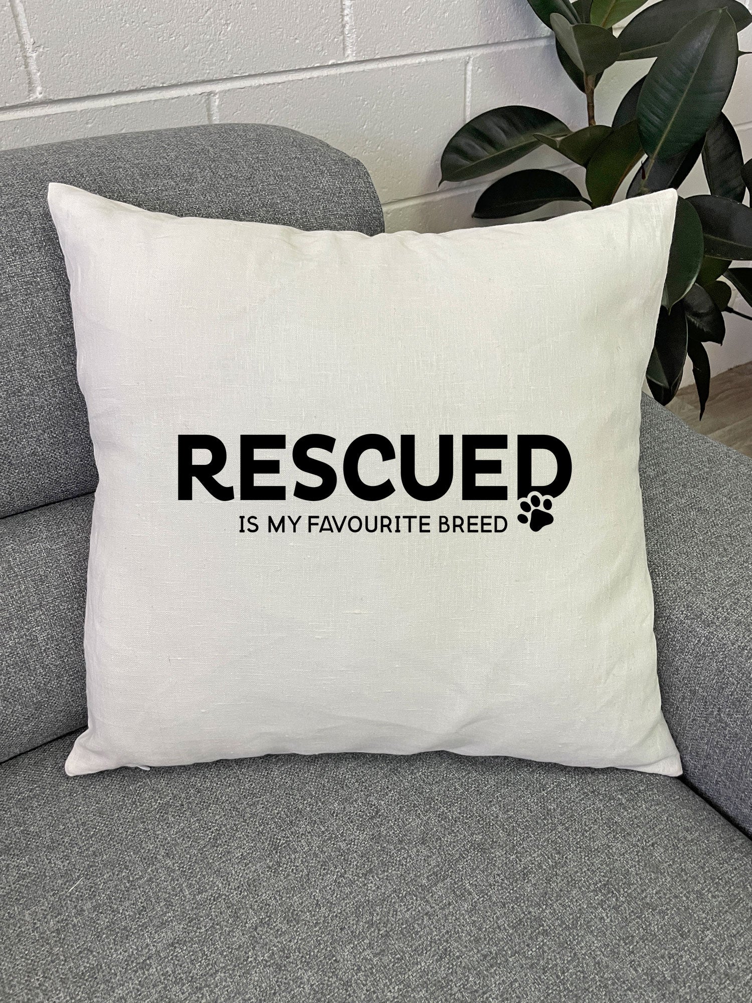 Rescued Is My Favourite Breed Linen Cushion Cover