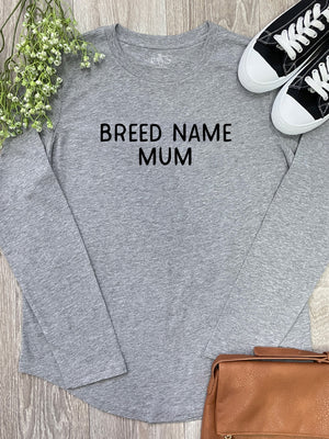 Customisable Breed Mum Olivia Long Sleeve Tee