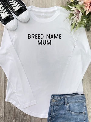 Customisable Breed Mum Olivia Long Sleeve Tee