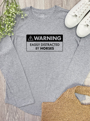 Warning Sign! Easily Distracted By Horses Olivia Long Sleeve Tee