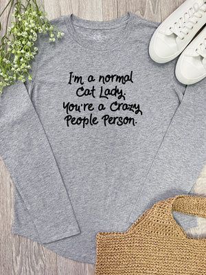 I'm A Normal Cat Lady. You're A Crazy People Person. Olivia Long Sleeve Tee