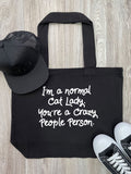 I'm A Normal Cat Lady. You're A Crazy People Person. Stella Tote Bag