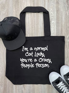 I'm A Normal Cat Lady. You're A Crazy People Person. Stella Tote Bag