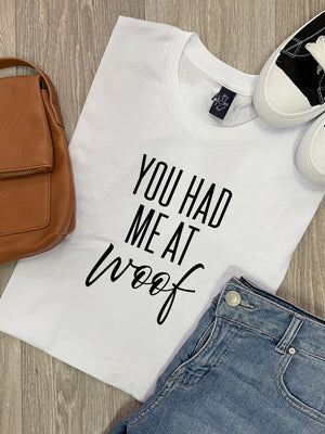 You Had Me At Woof Ava Women's Regular Fit Tee