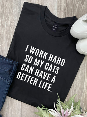 I Work Hard So My Cat Can Have A Better Life Ava Women's Regular Fit Tee