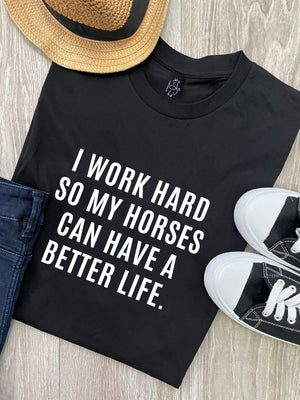I Work Hard So My Horse Can Have A Better Life Ava Women's Regular Fit Tee