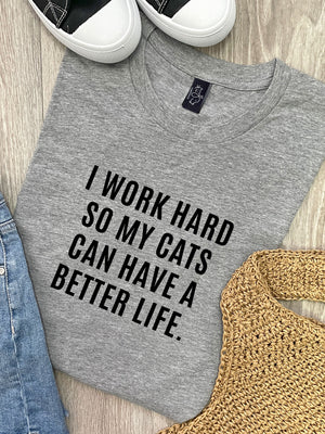 I Work Hard So My Cat Can Have A Better Life Ava Women's Regular Fit Tee