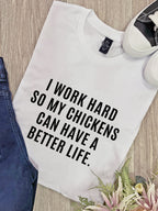 I Work Hard So My Chickens Can Have A Better Life Ava Women's Regular Fit Tee