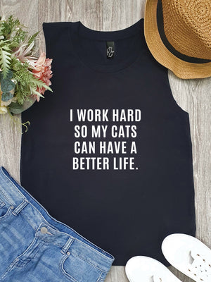 I Work Hard So My Cat Can Have A Better Life Marley Tank