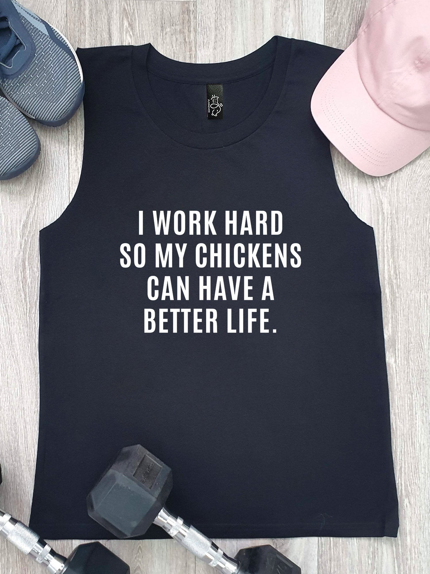 I Work Hard So My Chickens Can Have A Better Life Marley Tank