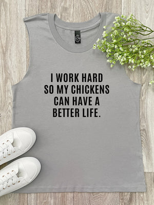 I Work Hard So My Chickens Can Have A Better Life Marley Tank