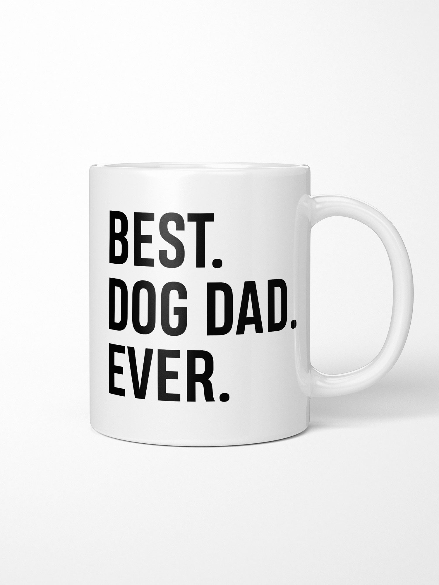 Best. Dog Dad. Ever. Ceramic Mug