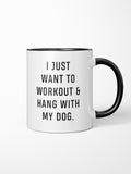 Workout & Hang With My Dog Ceramic Mug