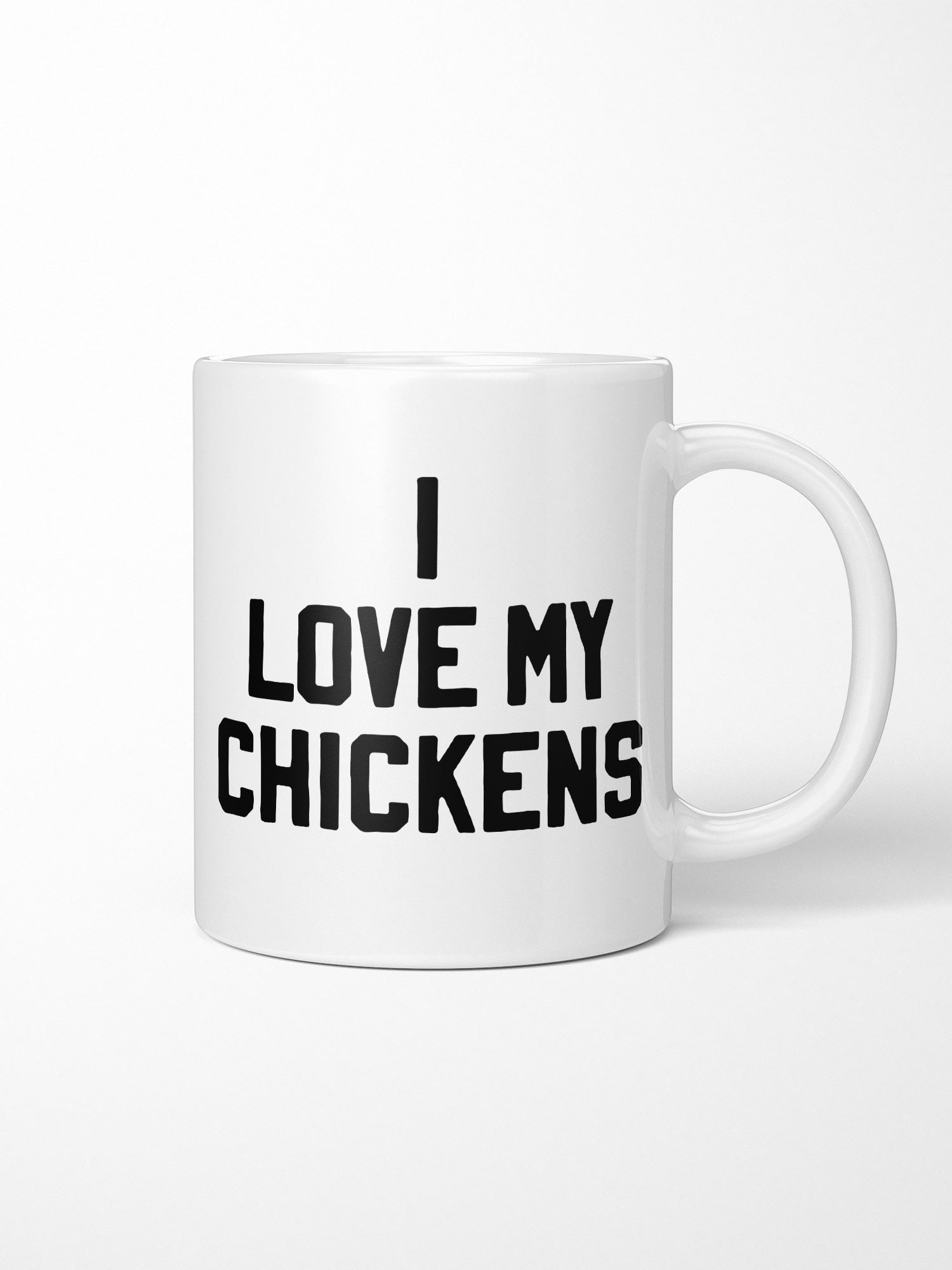 I Love My Chickens Ceramic Mug