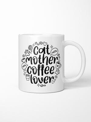 Cat Mother Coffee Lover Ceramic Mug