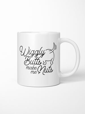 Wiggly Butts Make Me Nuts Ceramic Mug