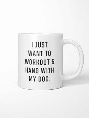Workout & Hang With My Dog Ceramic Mug