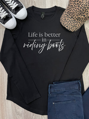 Life Is Better In Riding Boots Olivia Long Sleeve Tee
