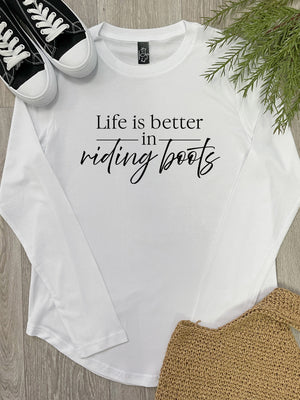 Life Is Better In Riding Boots Olivia Long Sleeve Tee