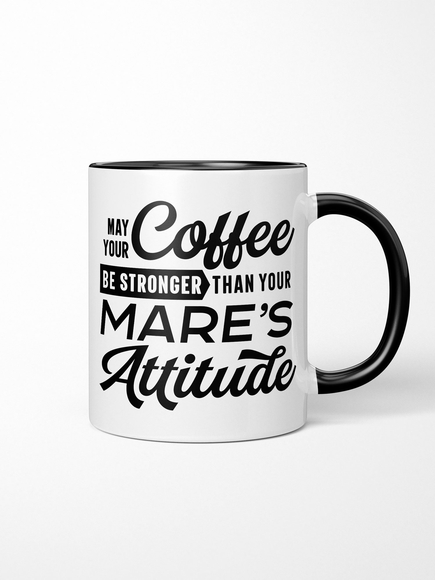 Mare's Attitude Ceramic Two Tone Mug