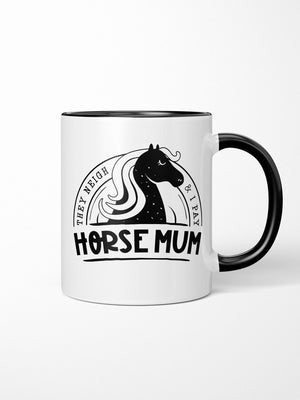 Horse Mum They Neigh & I Pay Ceramic Mug