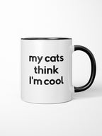 My Cat Thinks I'm Cool Ceramic Two Tone Mug