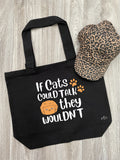 If Cats Could Talk They Wouldn't Stella Tote Bag