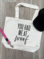 You Had Me At Woof Stella Tote Bag